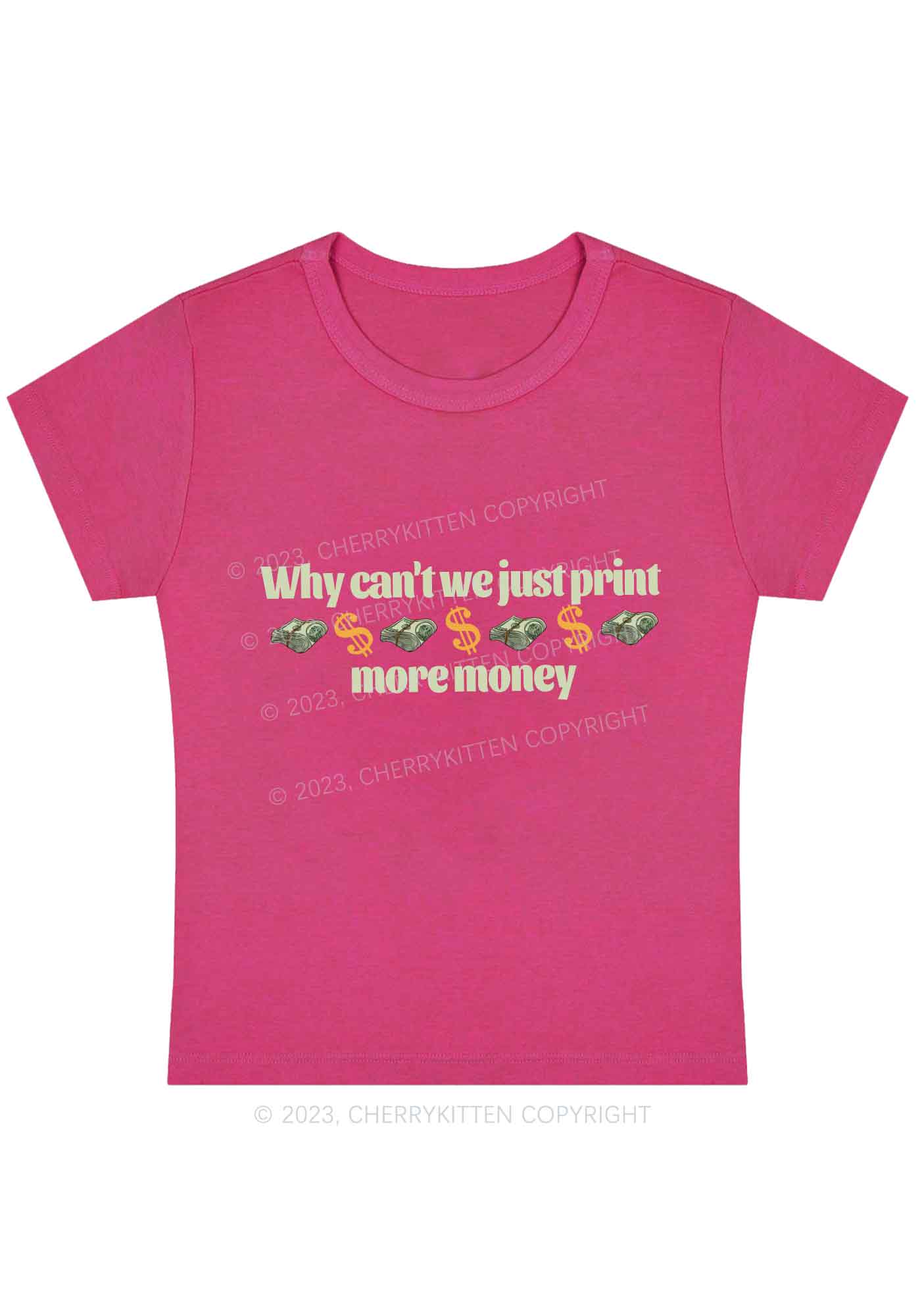 Why Can't We Just Print More Money Y2K Baby Tee Cherrykitten