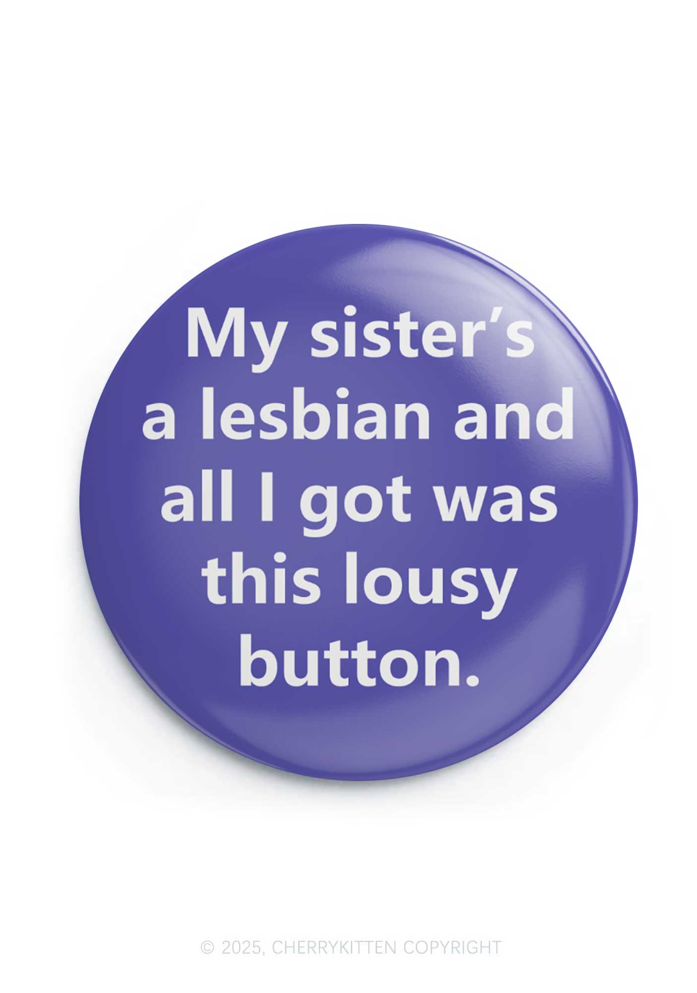 My Sister Is Lesbian 1Pc Y2K Pin Badge Cherrykitten