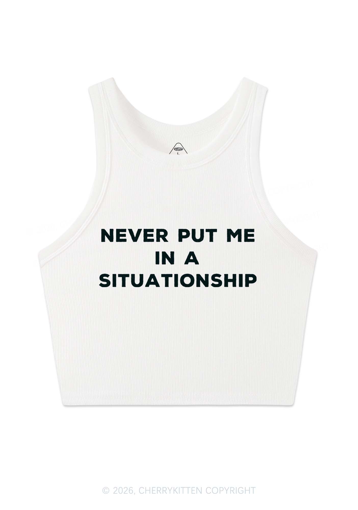 Never Put Me In A Situationship Y2K Crop Tank Top Cherrykitten