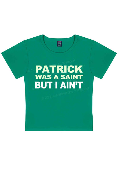 Patrick Was A Saint St Patricks Y2K Baby Tee Cherrykitten