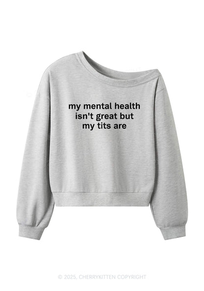 My Mental Health Isnt Great Y2K Off Shoulder Sweatshirts Cherrykitten