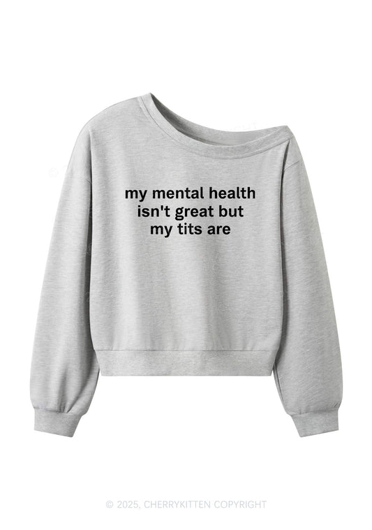 My Mental Health Isnt Great Y2K Off Shoulder Sweatshirts Cherrykitten