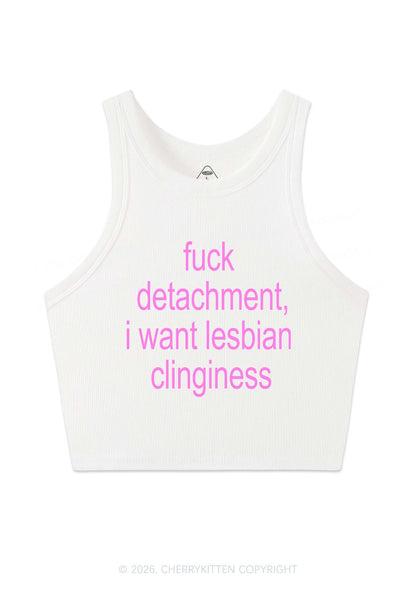 I Want Lesbian Clinginess Pride Y2K Crop Tank Top Cherrykitten