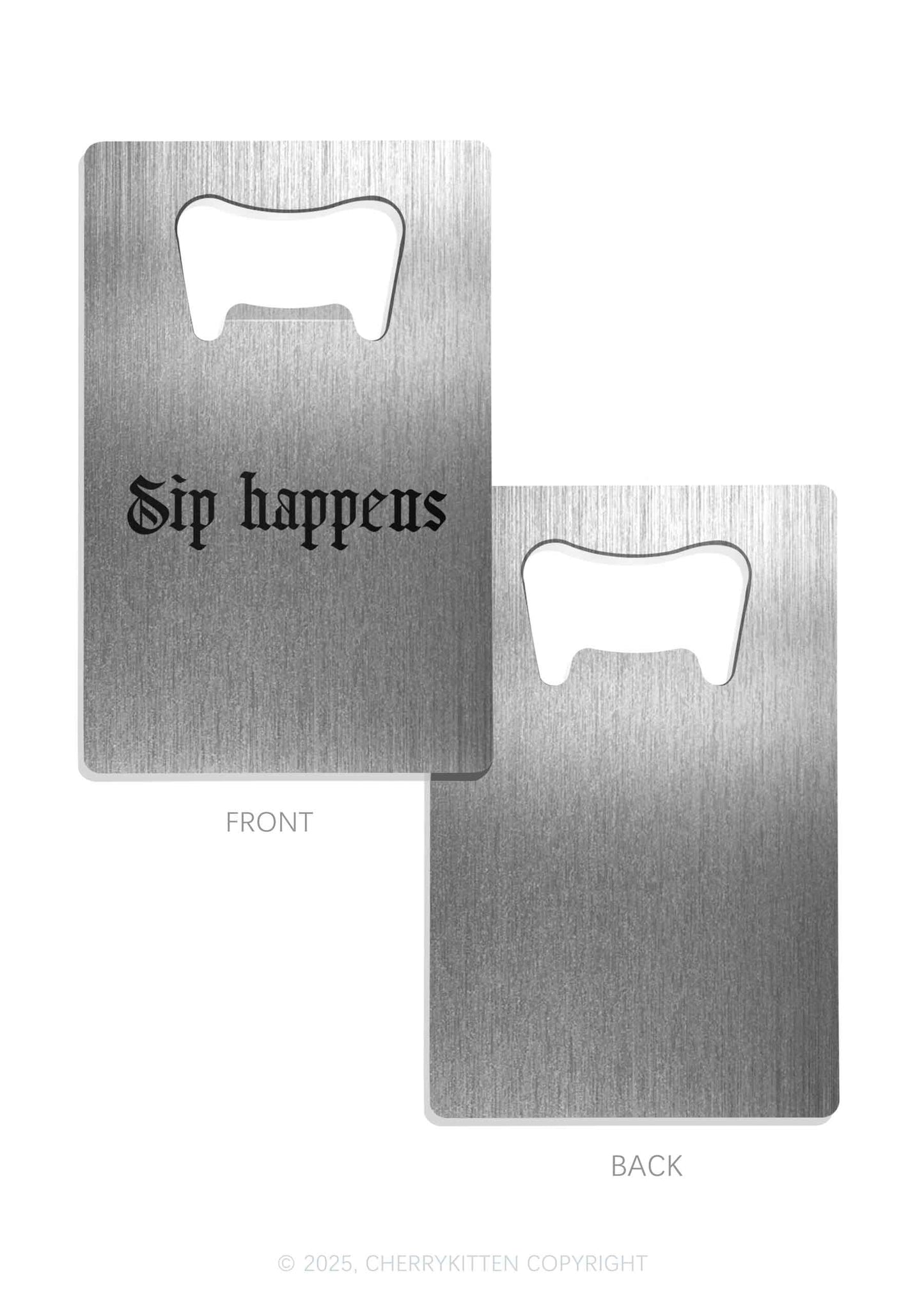 Sip Happens Y2K Credit Card Bottle Openers Cherrykitten
