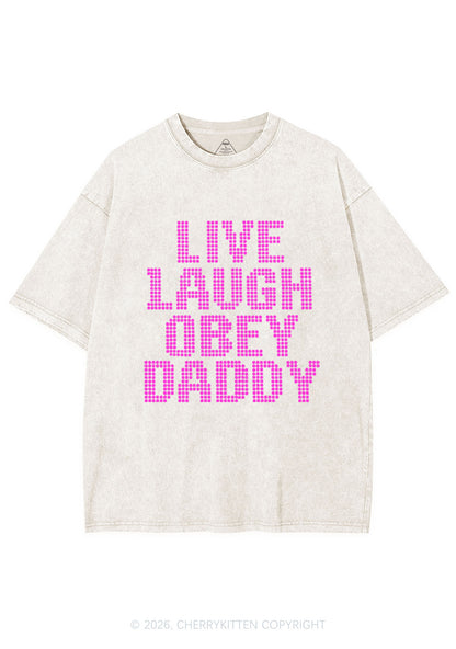 Live Laugh Obey Daddy Y2K Shirts Washed Tee Cherrykitten