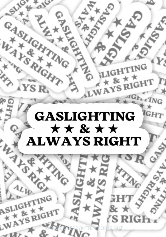 Gaslighting Always Right 1pc Y2K Sticker Cherrykitten