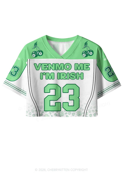 Custom Venmo Me Im Irish St Patricks Y2K Crop Sport Jersey Shirts Cherrykitten