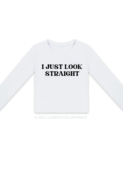 I Just Look Straight Long Sleeve Crop Top Cherrykitten