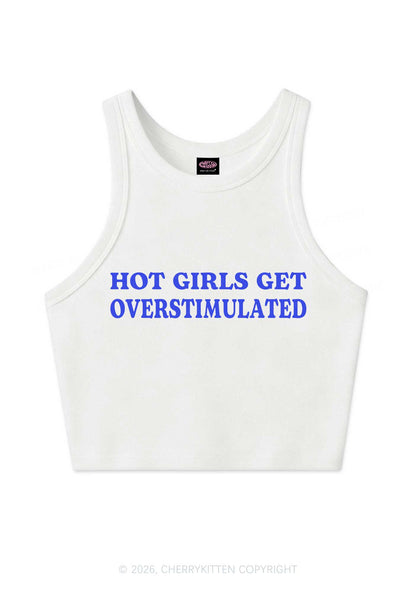 Hot Girls Get Overstimulated Y2K Crop Tank Top Cherrykitten