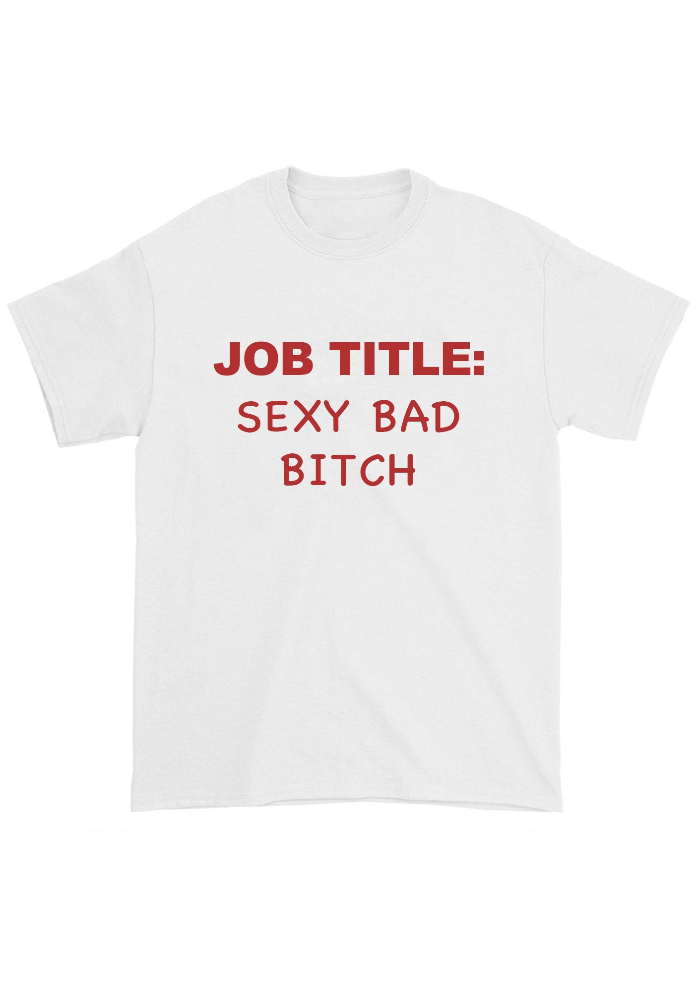 Job Title Sxxx Bad Bixch Chunky Shirt
