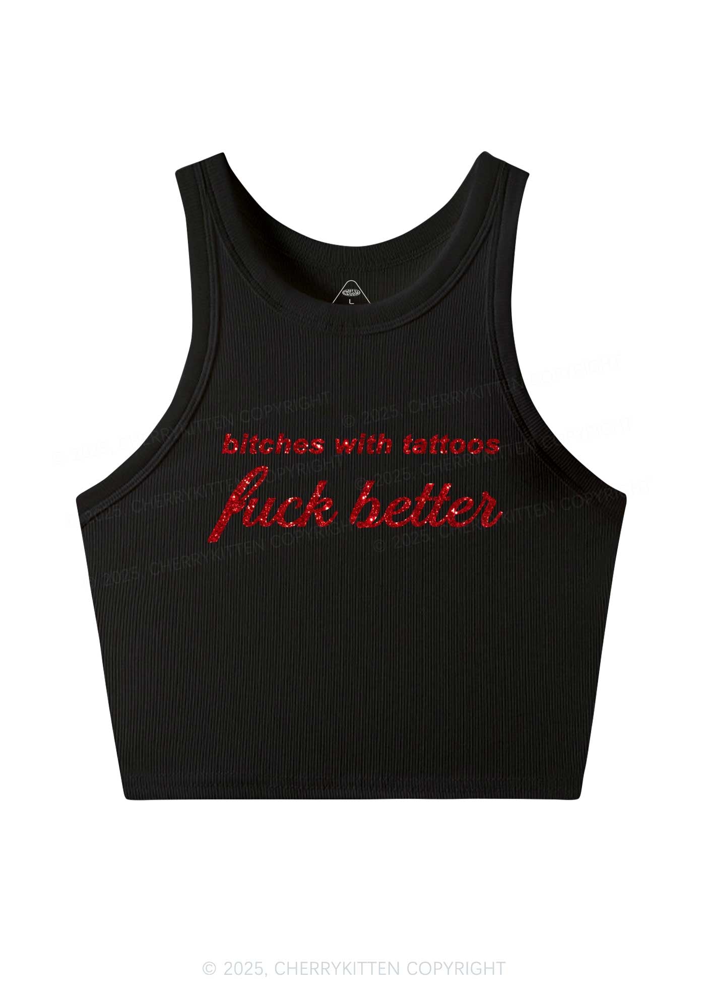 Glitter Bxxches With Tattoos Fxxk Better Y2K Crop Tank Top Cherrykitten