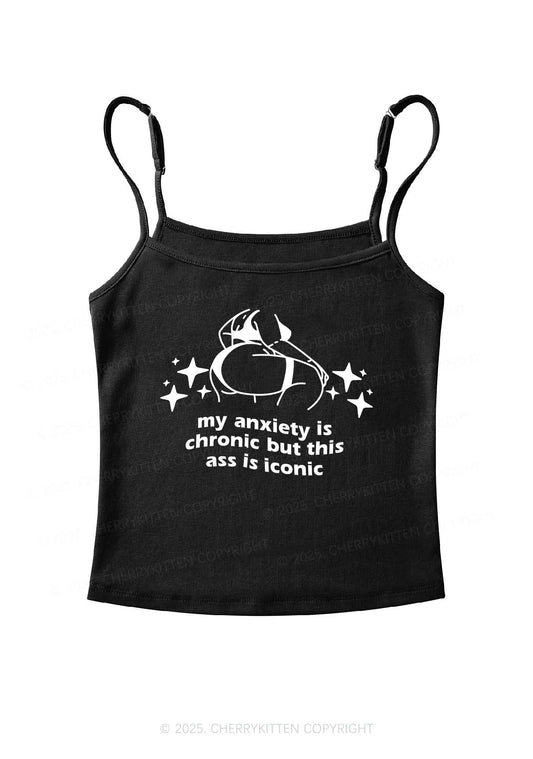Anxiety Chronic Ass Iconic Y2K Spaghetti Strap Cami Cherrykitten