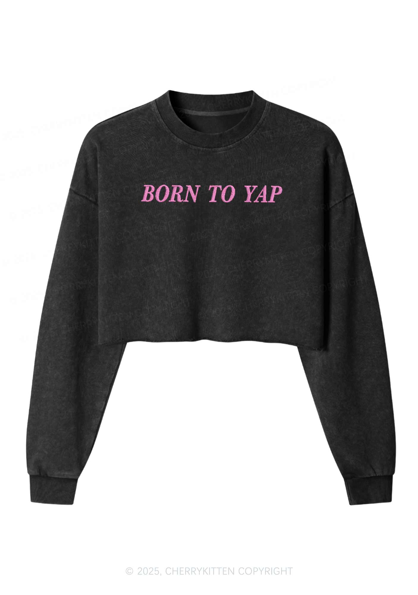 Embroidered Born To Yap Y2K Crop Washed Sweatshirts Cherrykitten