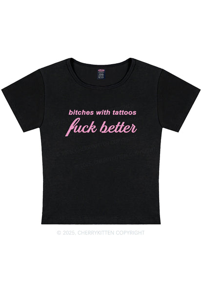 Glitter Bxxches With Tattoos Fxxk Better Y2K Baby Tee Cherrykitten