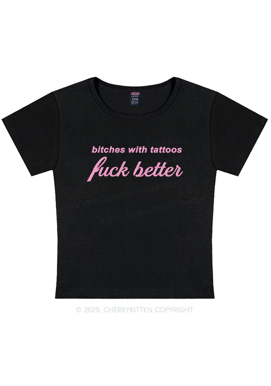 Glitter Bxxches With Tattoos Fxxk Better Y2K Baby Tee Cherrykitten