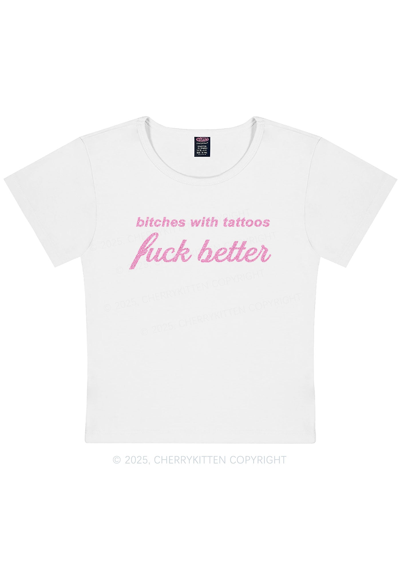 Glitter Bxxches With Tattoos Fxxk Better Y2K Baby Tee Cherrykitten