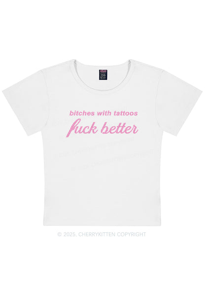 Glitter Bxxches With Tattoos Fxxk Better Y2K Baby Tee Cherrykitten