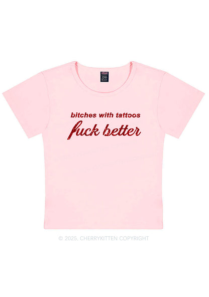 Glitter Bxxches With Tattoos Fxxk Better Y2K Baby Tee Cherrykitten