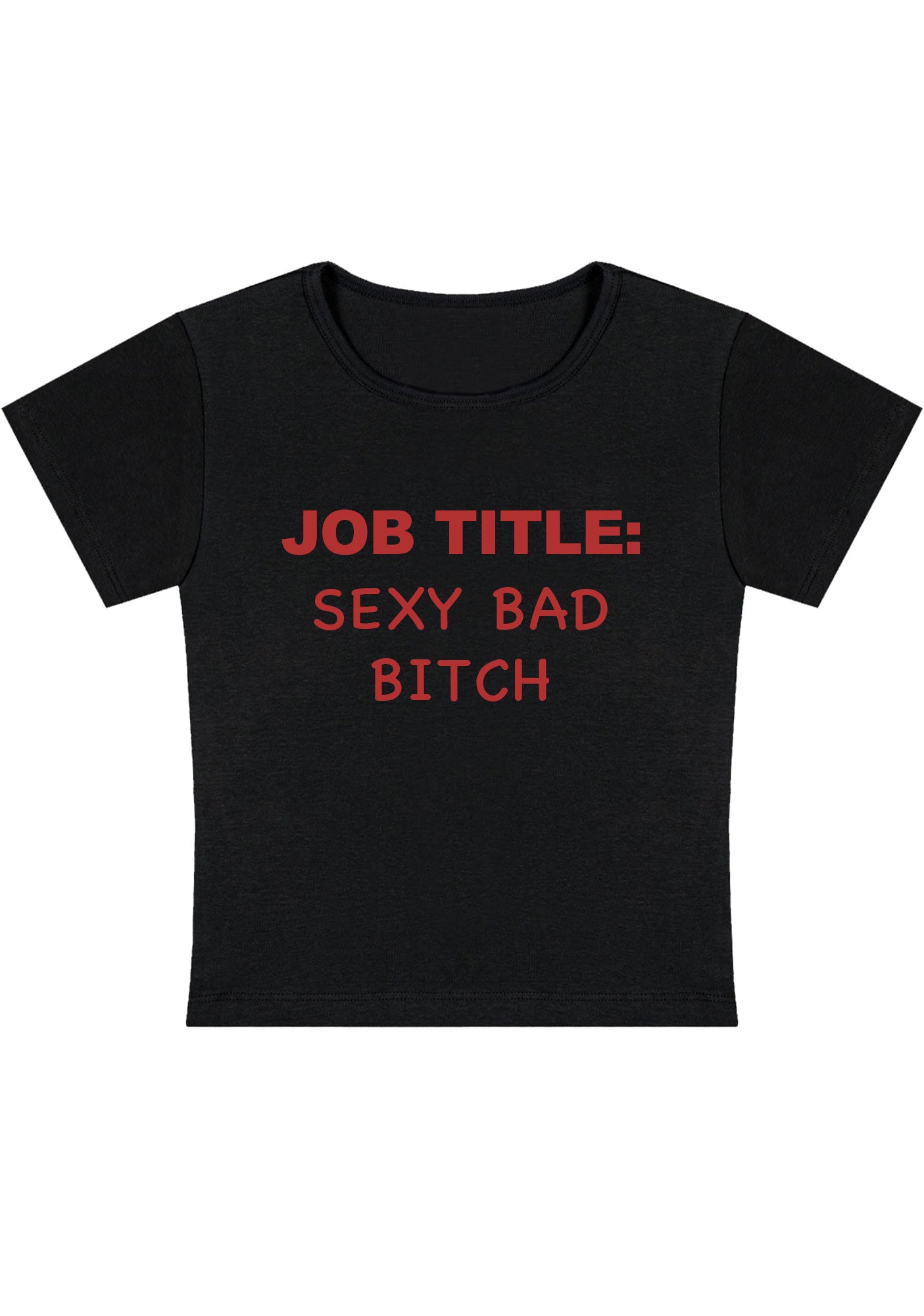Job Title Sxxx Bad Bixch Y2K Baby Tee
