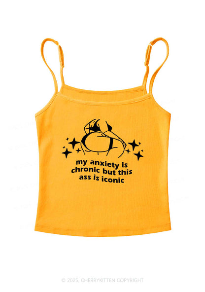 Anxiety Chronic Ass Iconic Y2K Spaghetti Strap Cami Cherrykitten