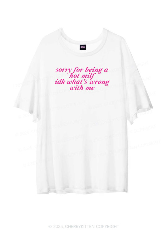 Sorry For Being A Hot Mxxf Y2K Sheer Boyfriend Tee Cherrykitten