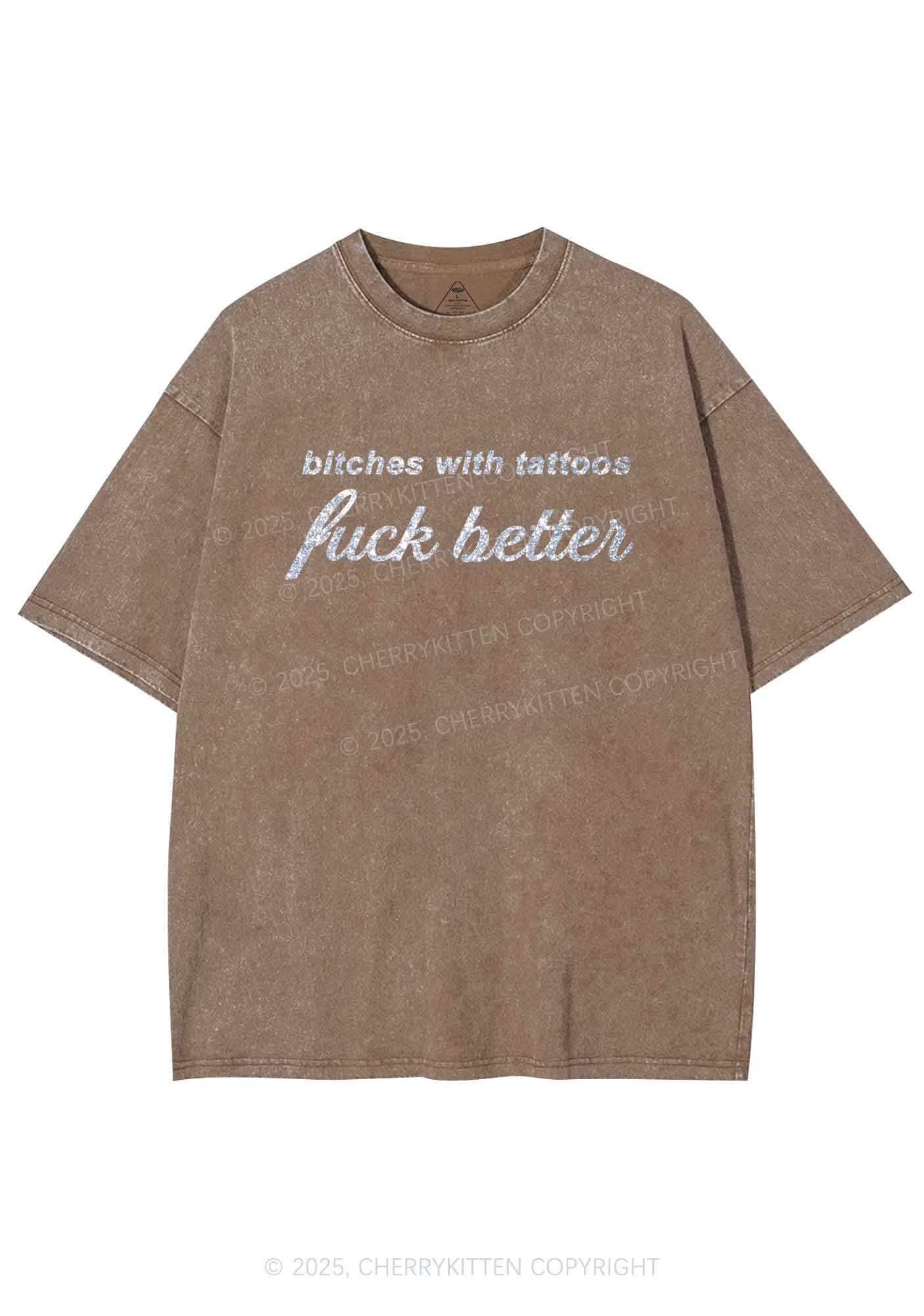 Glitter Bxxches With Tattoos Fxxk Better Y2K Shirts Washed Tee Cherrykitten