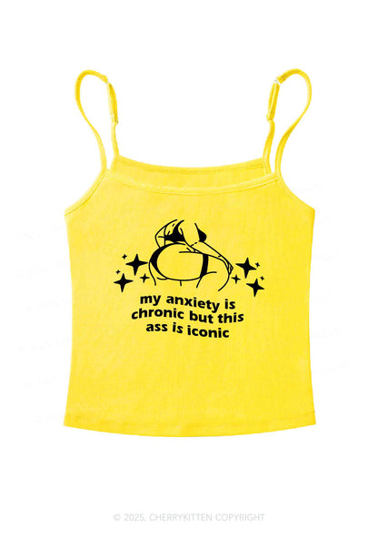 Anxiety Chronic Ass Iconic Y2K Spaghetti Strap Cami Cherrykitten