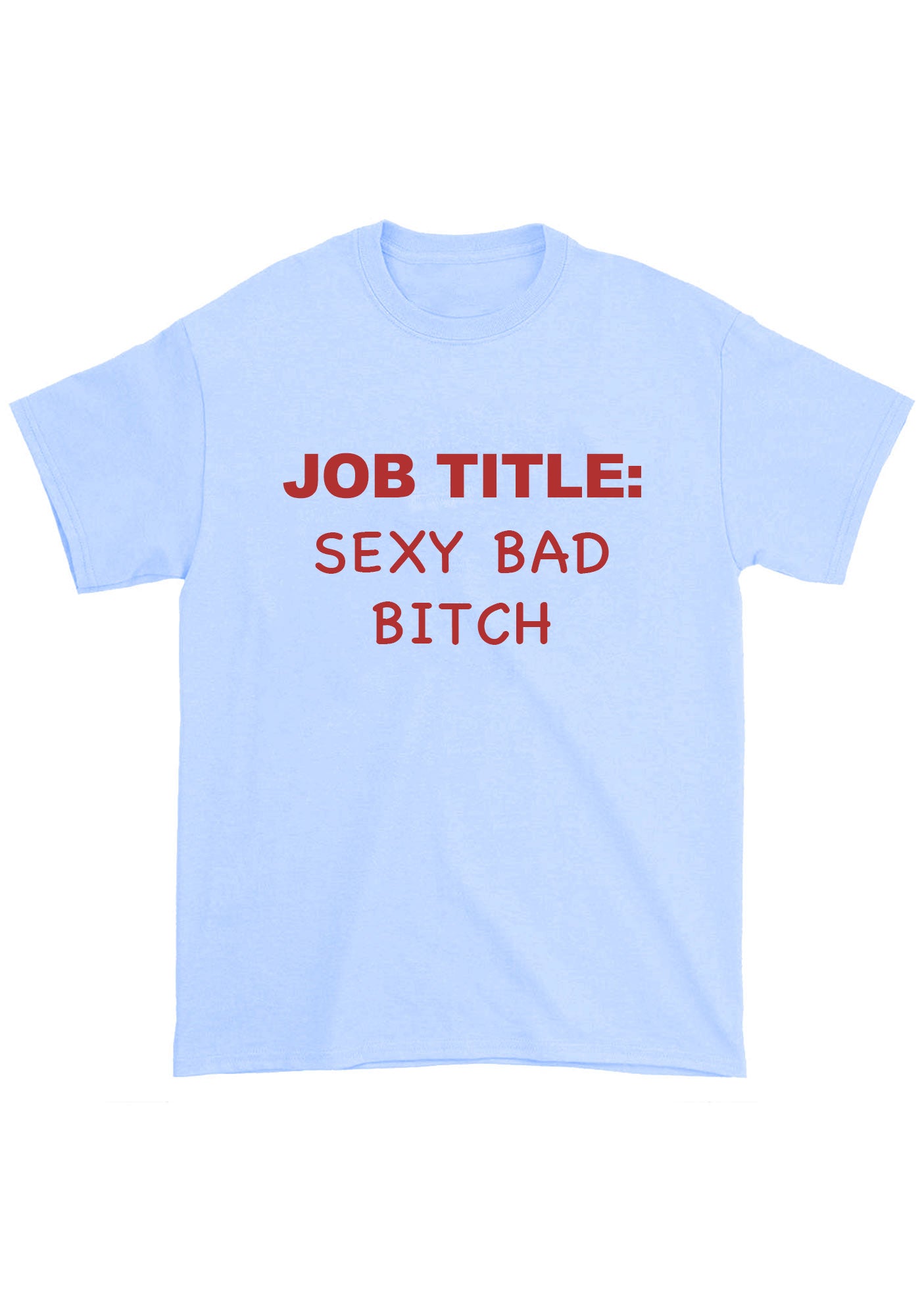Job Title Sxxx Bad Bixch Chunky Shirt