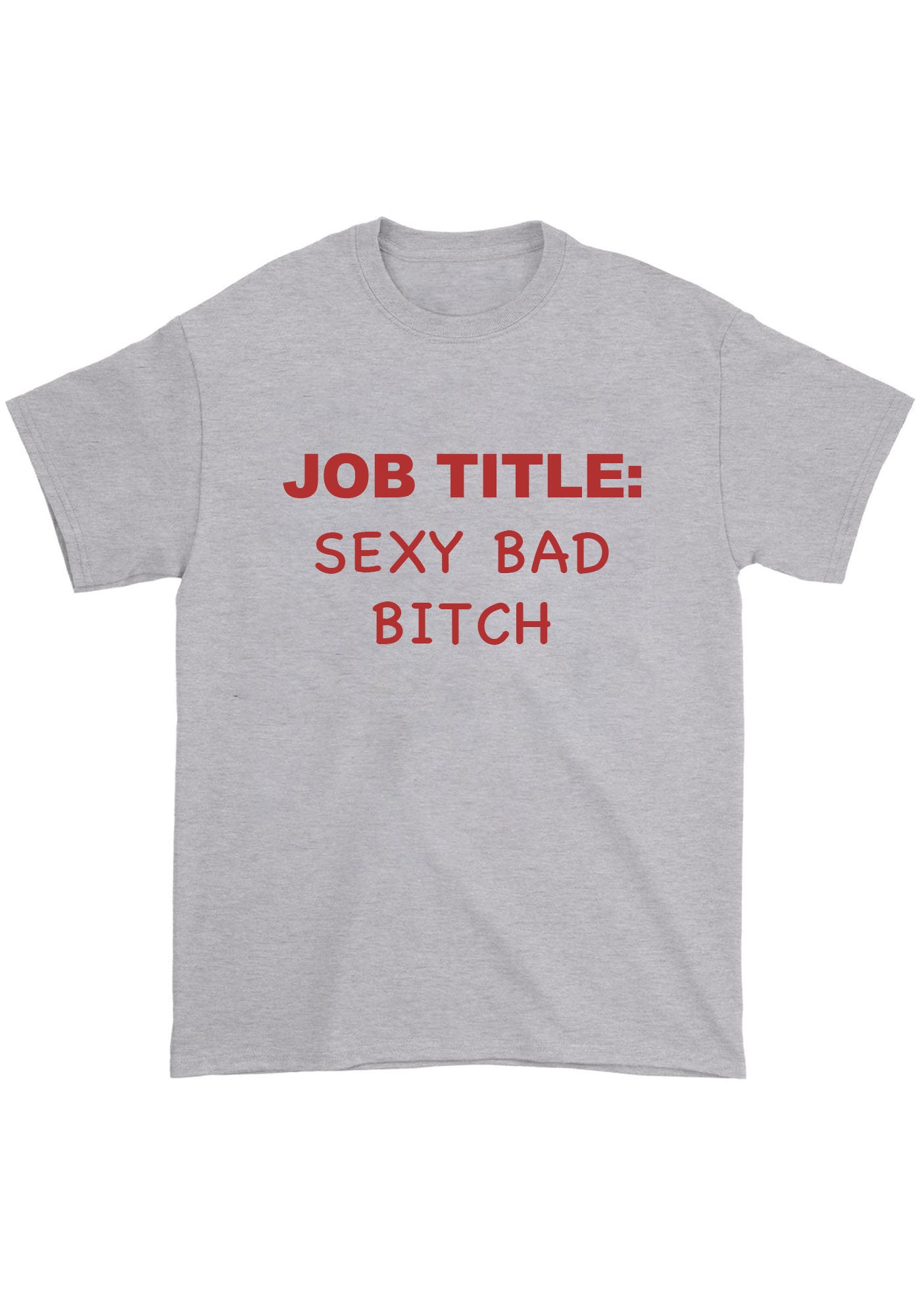 Job Title Sxxx Bad Bixch Chunky Shirt