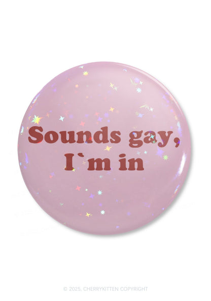 Sounds Gay Pride 1Pc Y2K Pin Badge Cherrykitten