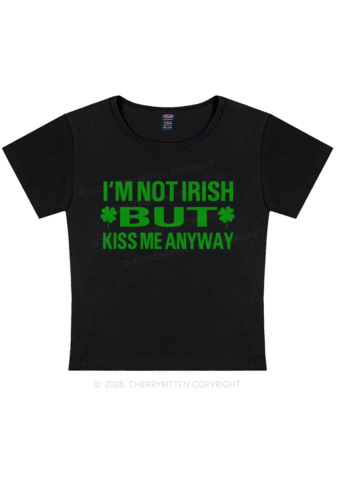 Im Not Irish But Kiss Me St Patricks Y2K Baby Tee Cherrykitten