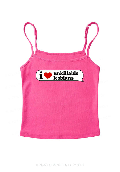 I Love Unkillable Lesbians Pride Y2K Spaghetti Strap Cami Cherrykitten