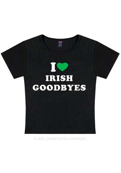 I Love Irish Goodbyes St Patricks Y2K Baby Tee Cherrykitten