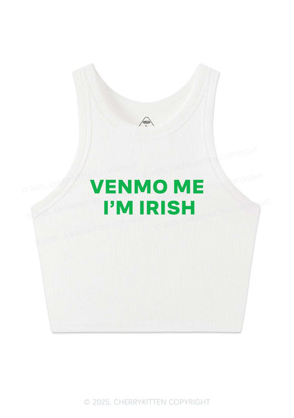 Venmo Me Im Irish Y2K Crop Tank Top Cherrykitten