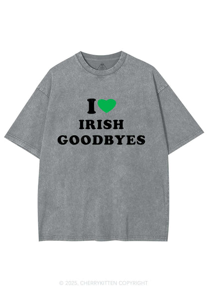 I Love Irish Goodbyes St Patricks Y2K Shirts Washed Tee Cherrykitten