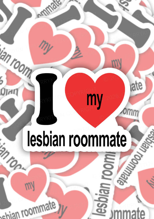 I Love My Lesbian Roommate Pride 1pc Y2K Sticker Cherrykitten