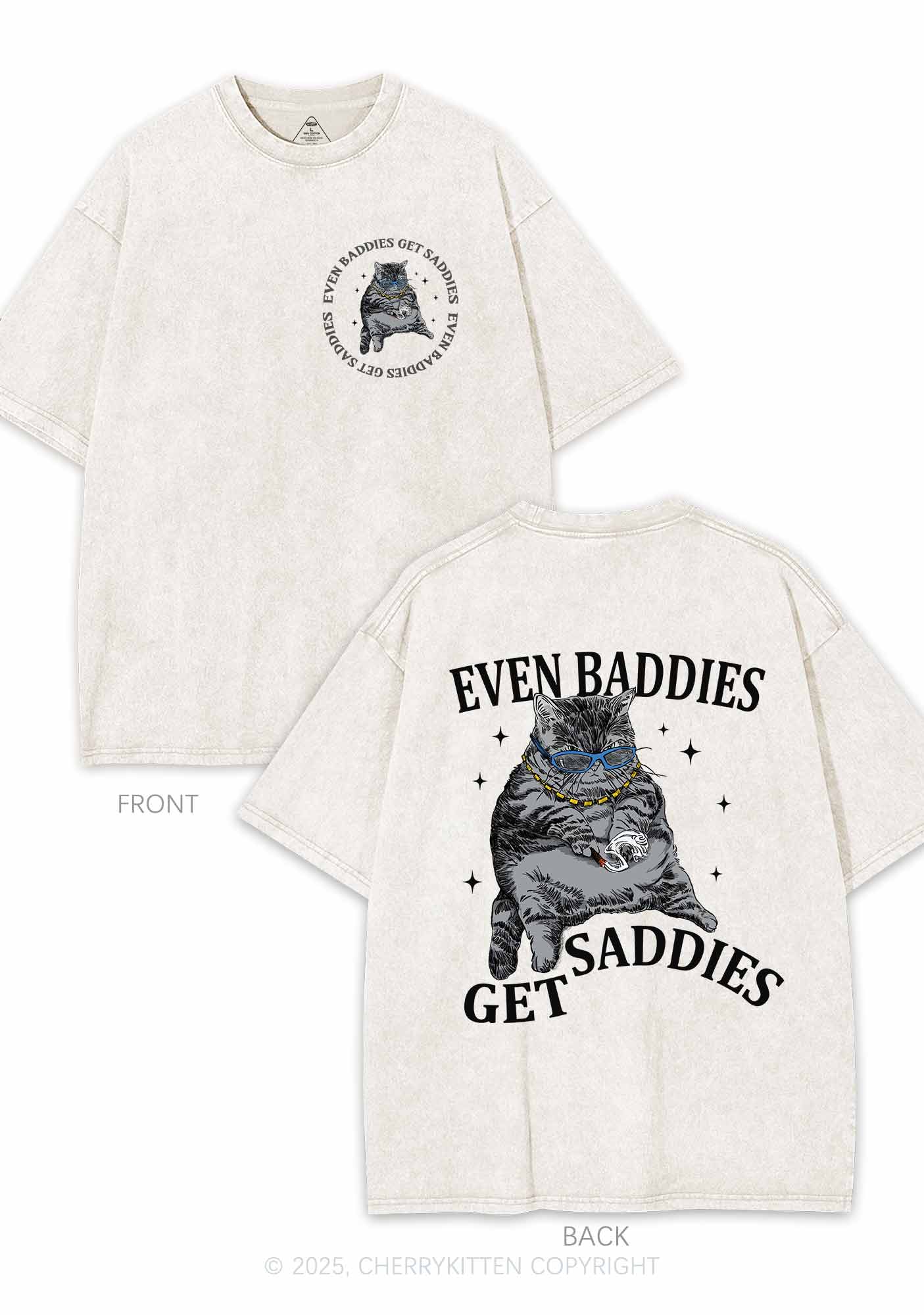 Even Baddies Get Saddies Two Sides Y2K Shirts Washed Tee Cherrykitten