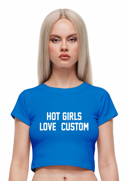 Hot Girls Love Custom Y2K Baby Tee Cherrykitten
