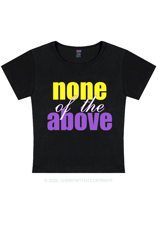 None Of The Above Pride Y2K Baby Tee Cherrykitten