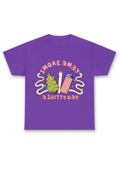 Smoke Away A Shixxy Day Chunky Shirt