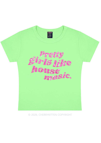 Glitter Pretty Girls Like House Music Y2K Baby Tee Cherrykitten