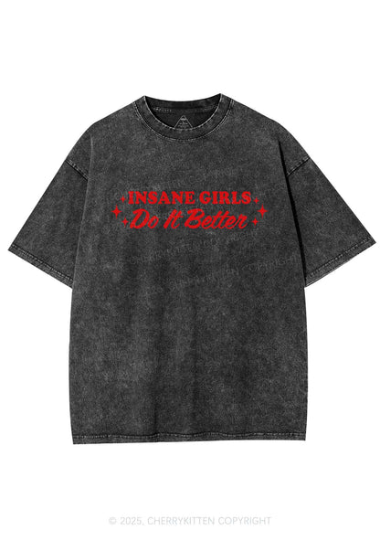Insane Girls Do It Better Y2K Shirts Washed Tee Cherrykitten
