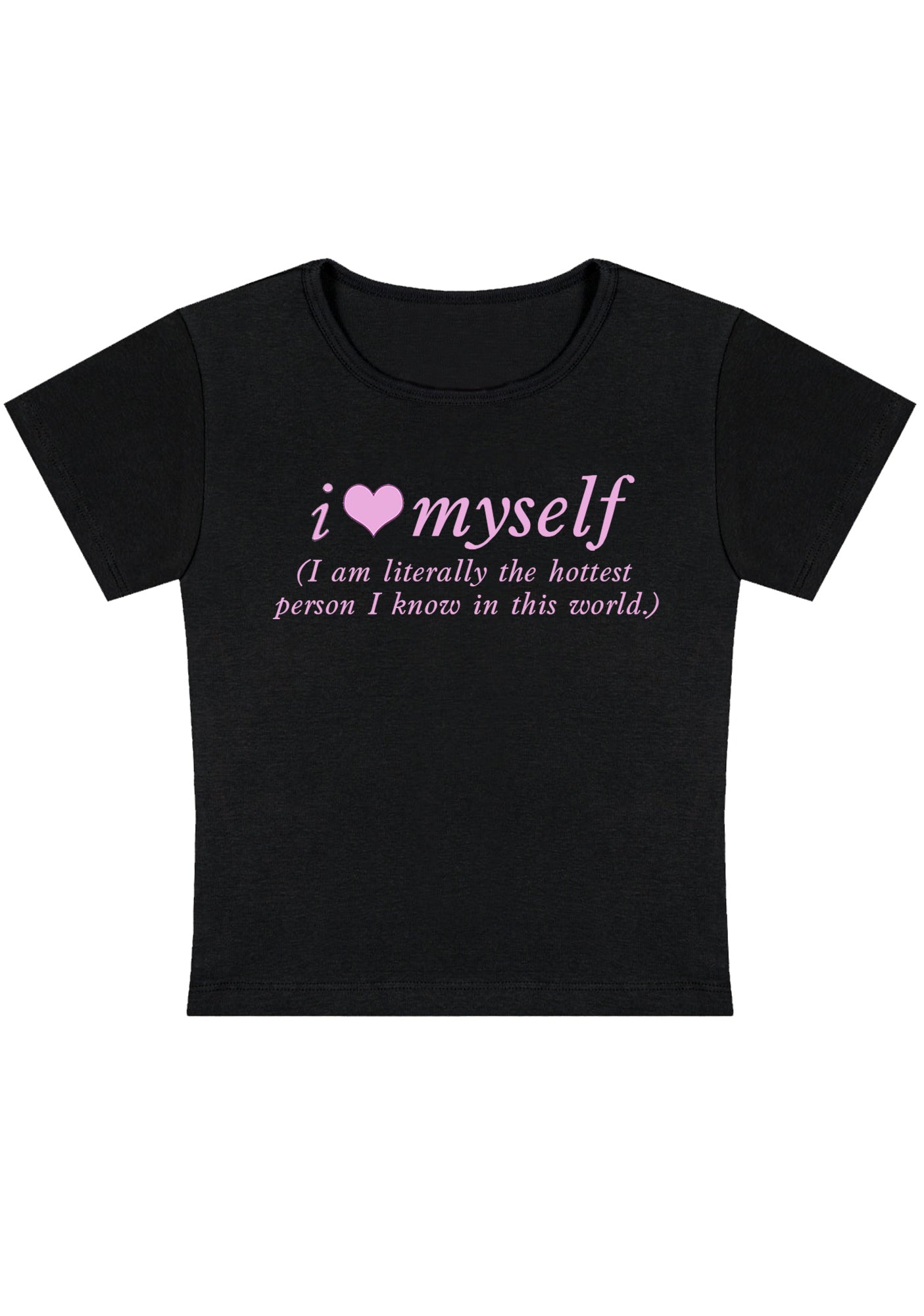 I Love Myself The Hottest Person Y2K Baby Tee