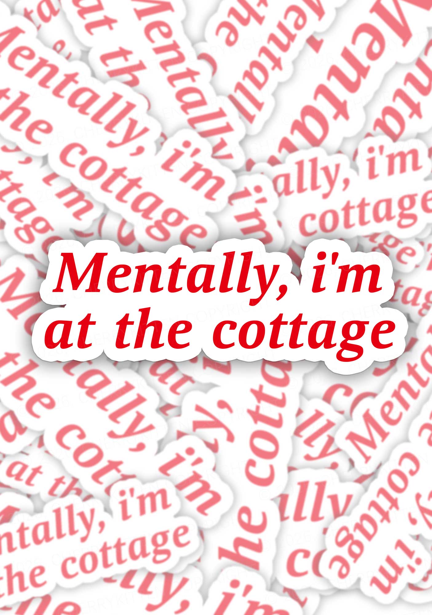 Mentally Im At The Cottage HR 1pc Y2K Sticker Cherrykitten