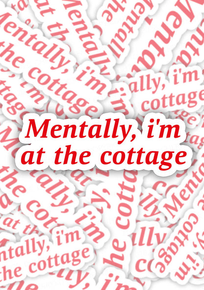 Mentally Im At The Cottage HR 1pc Y2K Sticker Cherrykitten