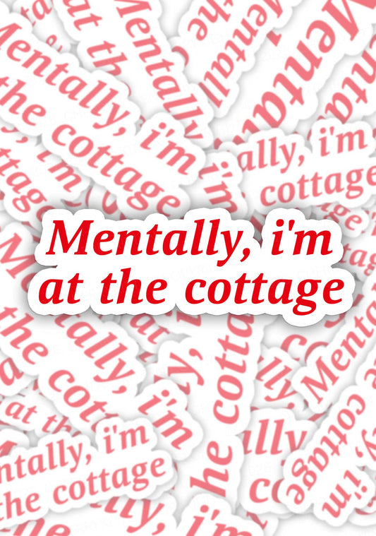 Mentally Im At The Cottage HR 1pc Y2K Sticker Cherrykitten
