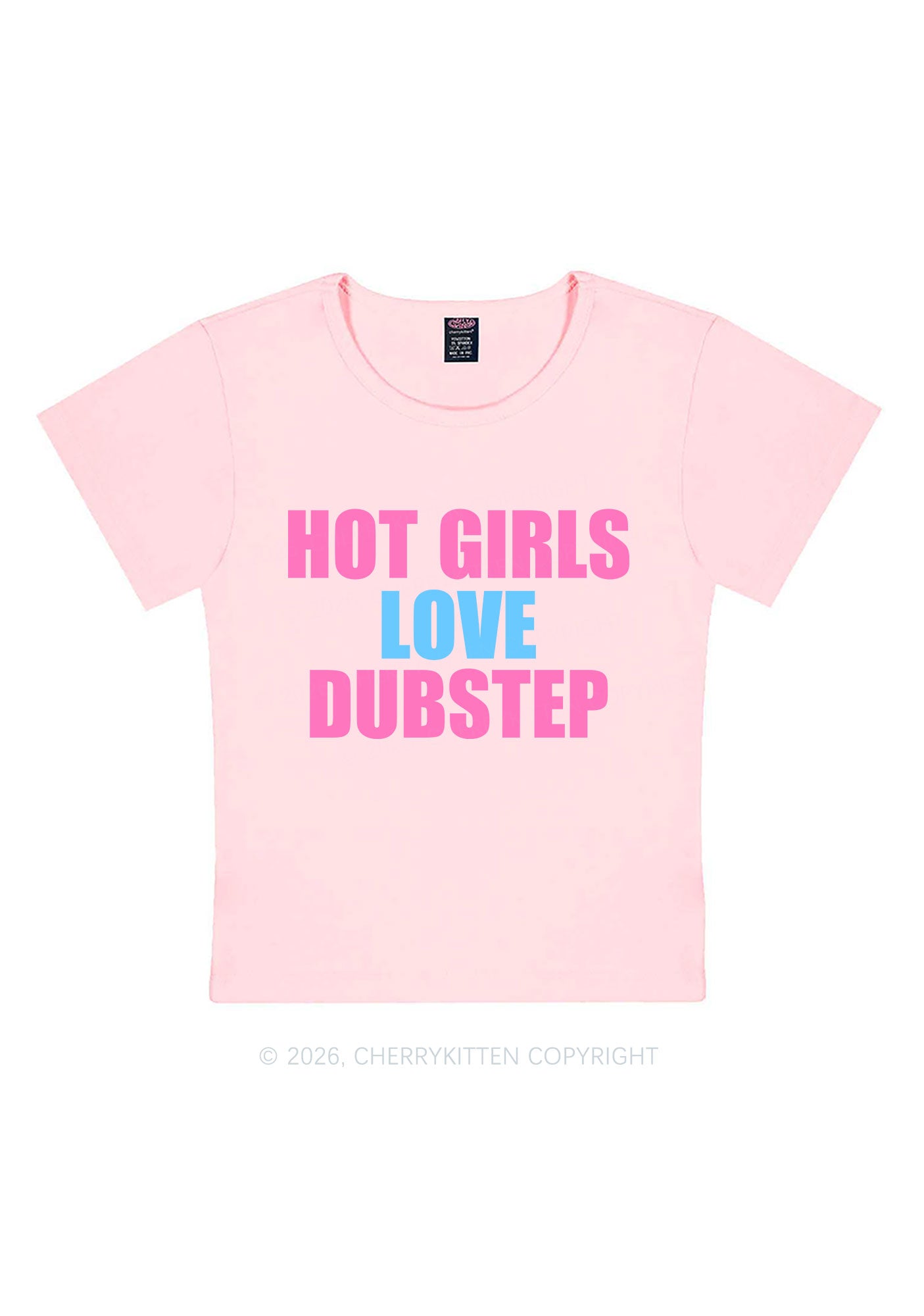 Hot Girls Love Dubstep Y2K Baby Tee Cherrykitten