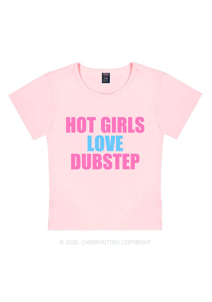 Hot Girls Love Dubstep Y2K Baby Tee Cherrykitten