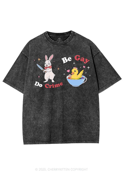 Be Gay Do Crime Pride Y2K Shirts Washed Tee Cherrykitten