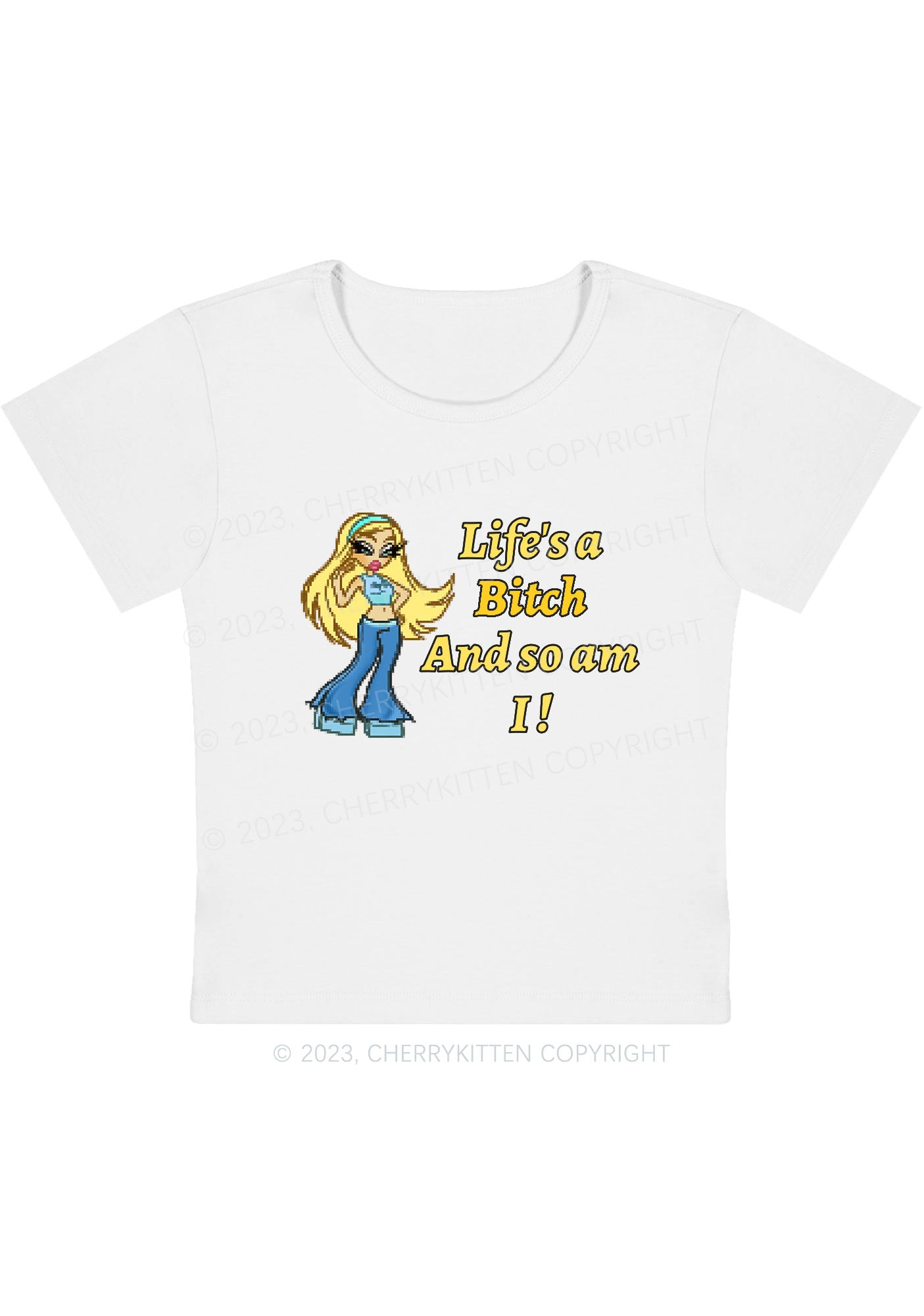 Life's A Bxxch And So Am I Y2K Baby Tee Cherrykitten